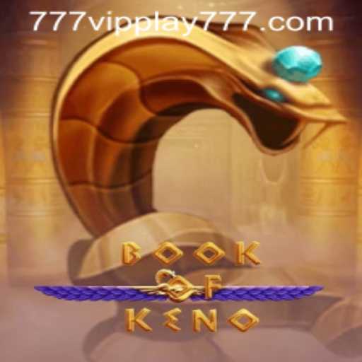 Unveiling the Thrills of BookOfKeno with VIPPlay777