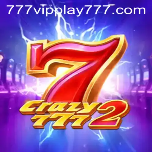 Explore the Thrilling World of Crazy7772: A VIPPlay777 Gaming Experience