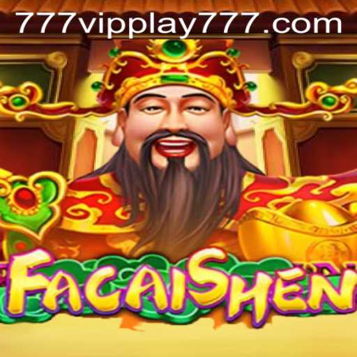 Exploring FaCaiShen: A Thrilling Experience with VIPPlay777
