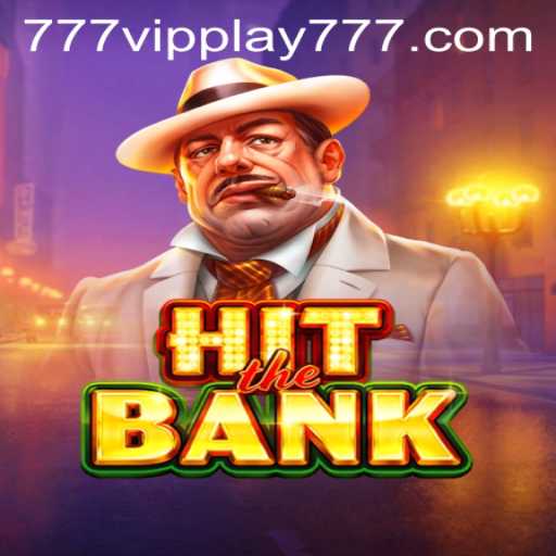 HitTheBank: The Exciting World of VIPPlay777
