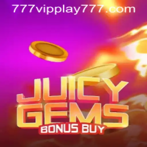 Exploring the Vibrant World of JuicyGemsBonusBuy with VIPPlay777