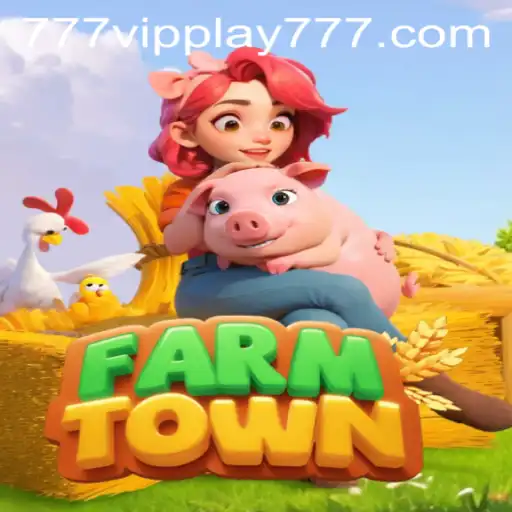Discover the Charming World of FarmTown with VIPPlay777