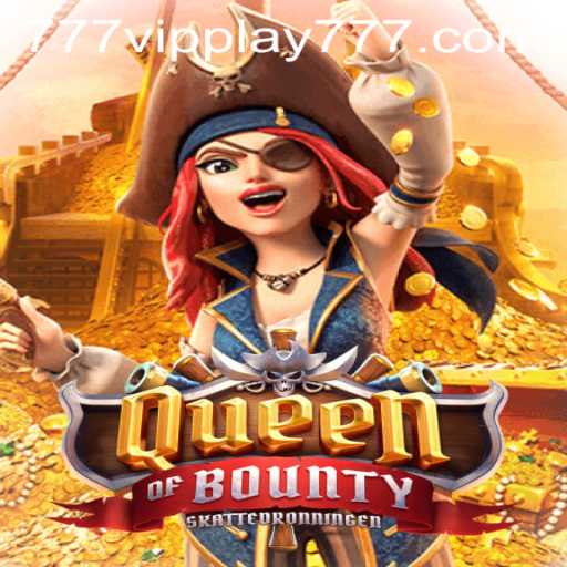 Exploring the Thrilling World of QueenofBounty at VIPPlay777