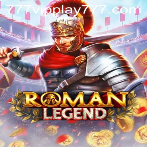 Explore the Thrilling World of RomanLegend: A Deep Dive into VIPPlay777's Latest Game