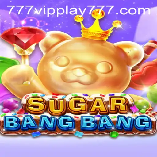 The Exciting World of SUGARBANGBANG: A Deep Dive into Gameplay