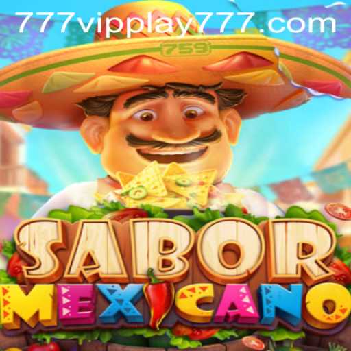 Exploring SaborMexicano: A Unique Gaming Experience with VIPPlay777