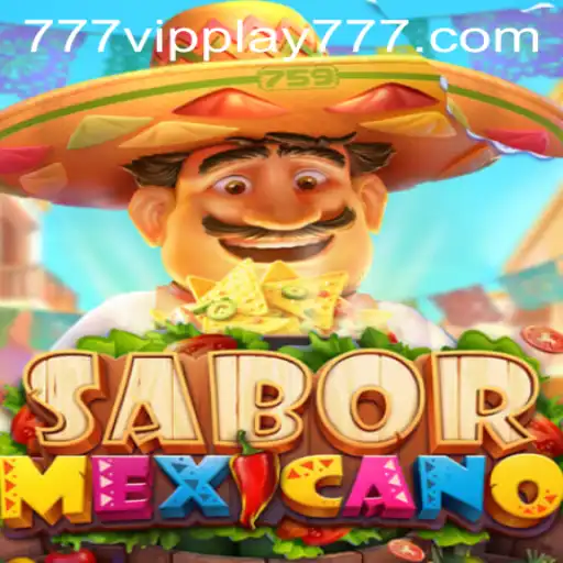 Exploring SaborMexicano: A Unique Gaming Experience with VIPPlay777