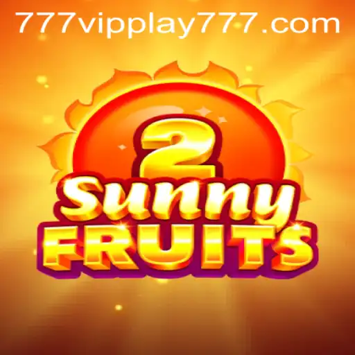 Exploring SunnyFruits2: A Vibrant Gaming Experience with VIPPlay777