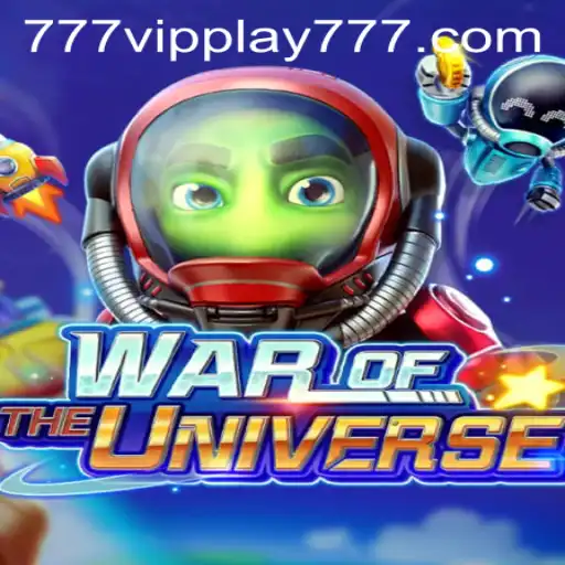 WAROFTHEUNIVERSE: Dive into the Cosmic Battlefield with VIPPlay777