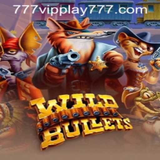 Discover WildBullets: A Thriving World of Adventure in VIPPlay777