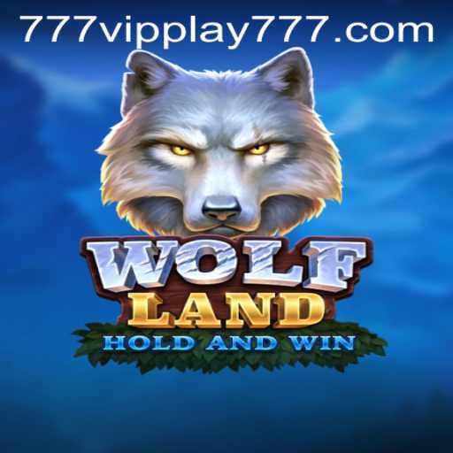 WolfLand: An Exciting Adventure in the World of VIPPlay777
